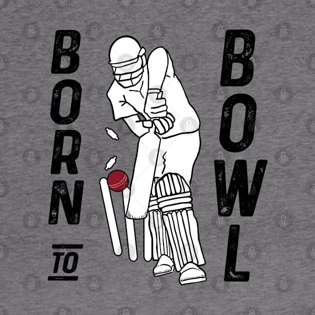 Cricket Player Bowler Born To Bowl Cricket Fan by atomguy